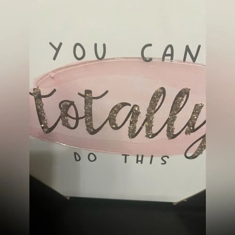 Bebe Wall glitter canvas 12x12 “You can totally do this”